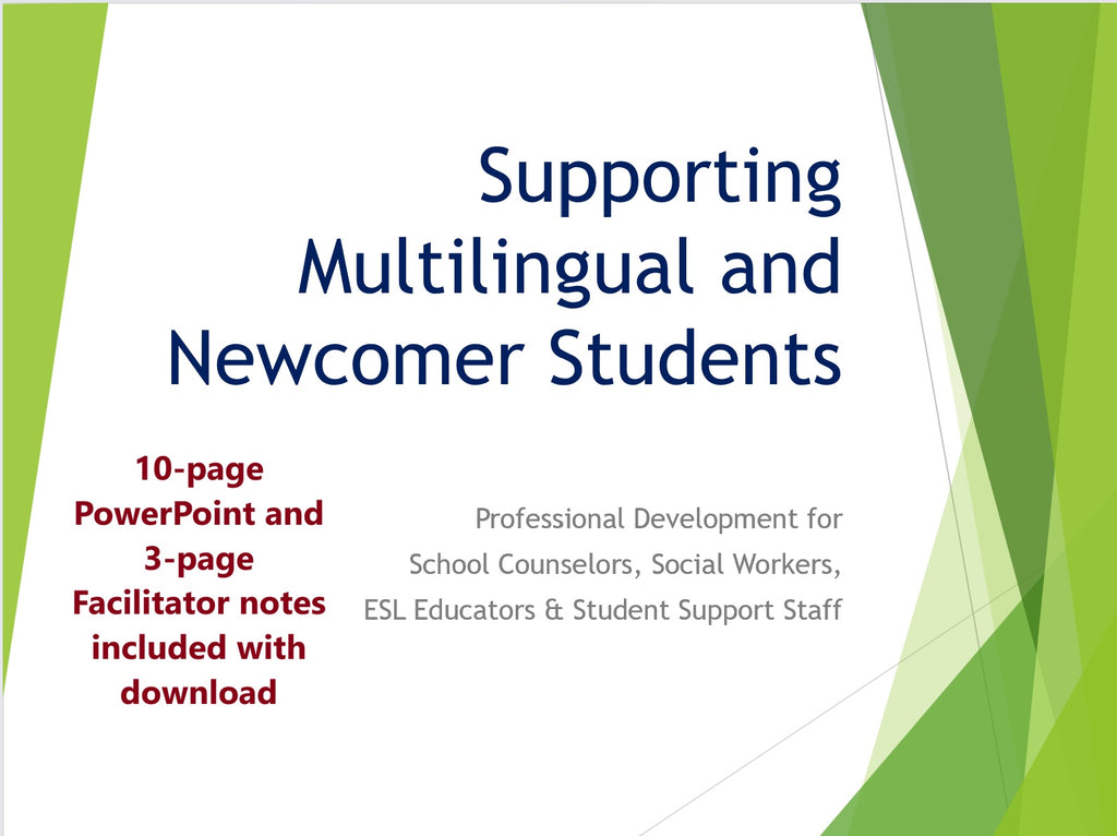 Supporting Newcomer Students: Guidance for Counselors, Teachers, and School Staff (Video & PowerPoint Combo)